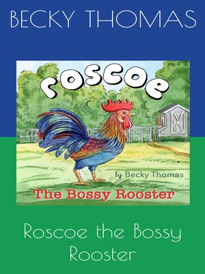cover image of Roscoe the Bossy Rooster